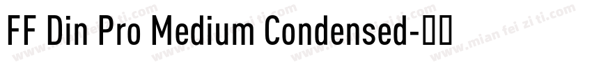 FF Din Pro Medium Condensed字体转换